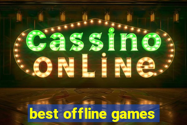 best offline games